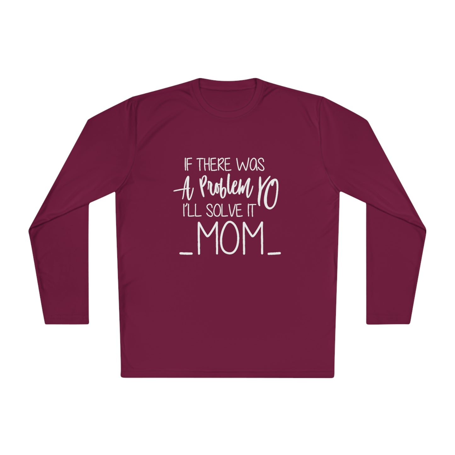 If there was a problem, Yo mom-Unisex Lightweight Long Sleeve Tee