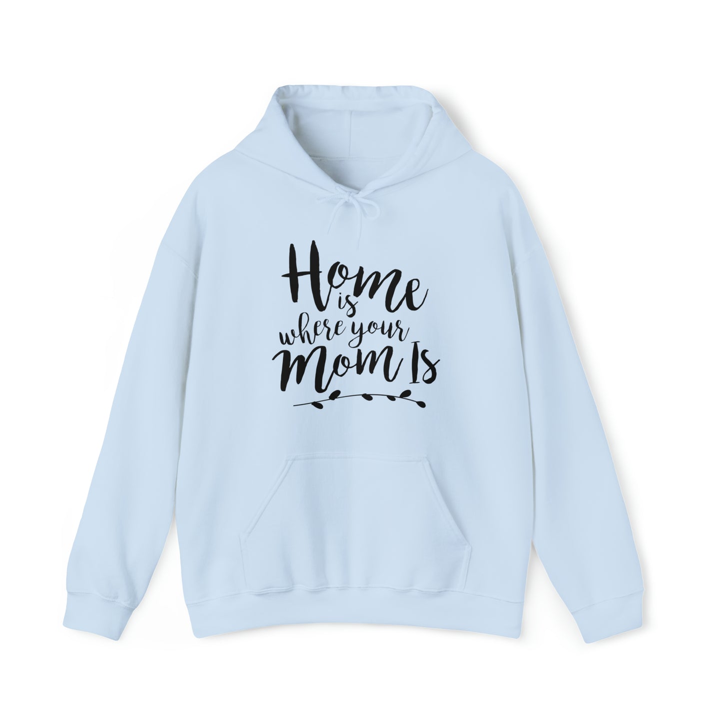 Home is where mom is - Unisex Heavy Blend™ Hooded Sweatshirt