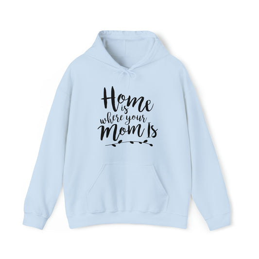 Home is where mom is - Unisex Heavy Blend™ Hooded Sweatshirt