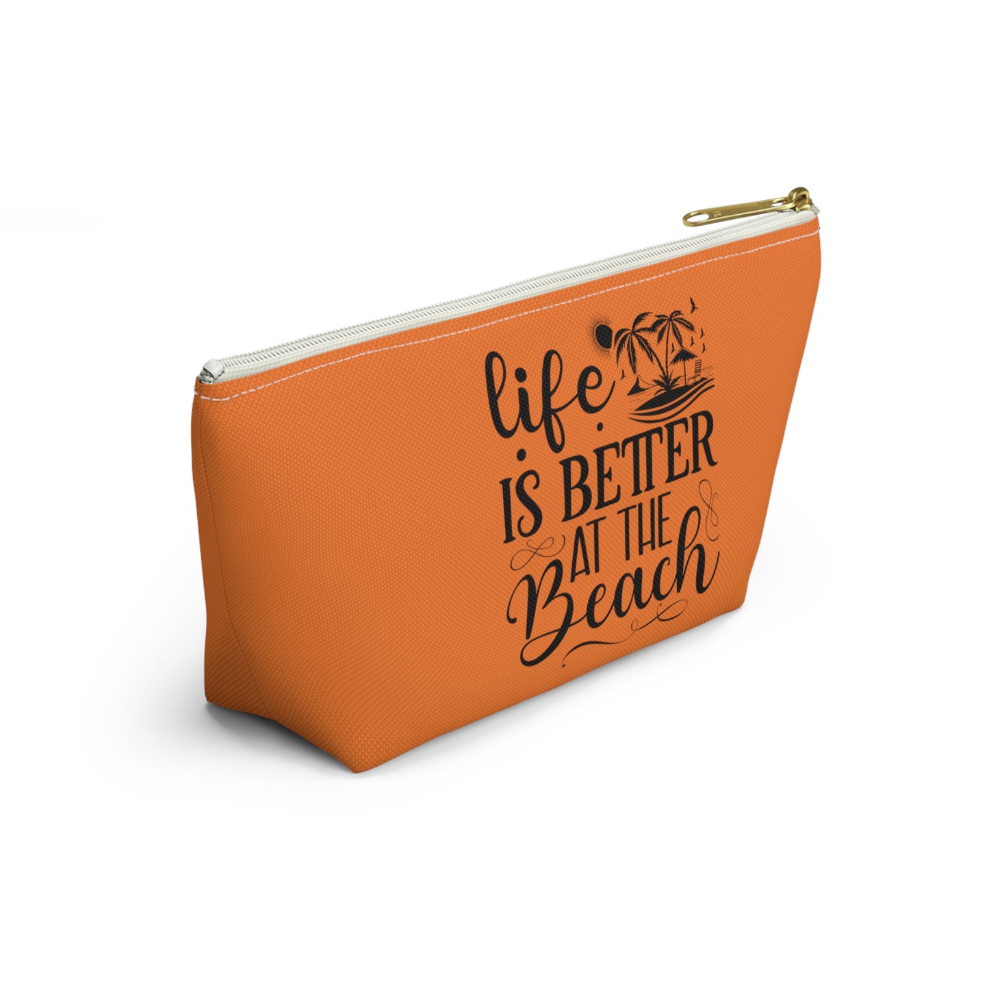 Life is better at the beach- Accessory Pouch w T-bottom