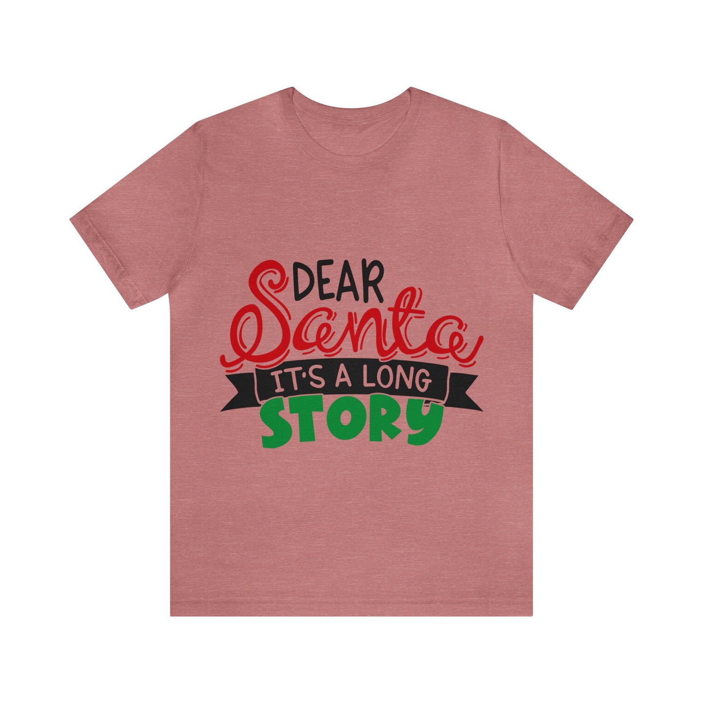 Dear Santa - Unisex Jersey Short Sleeve Tee