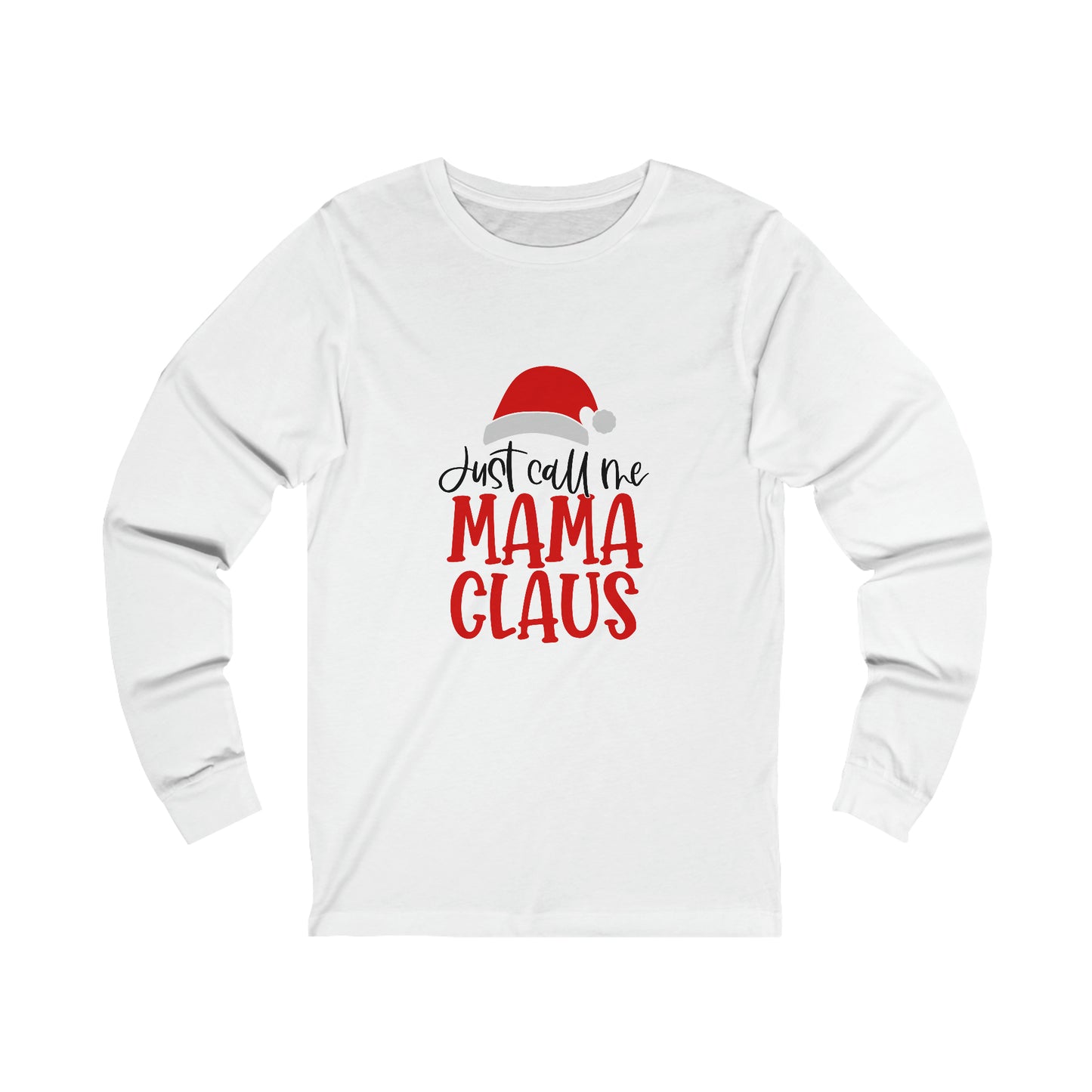 MaMa Claus- Unisex Jersey Long Sleeve Tee