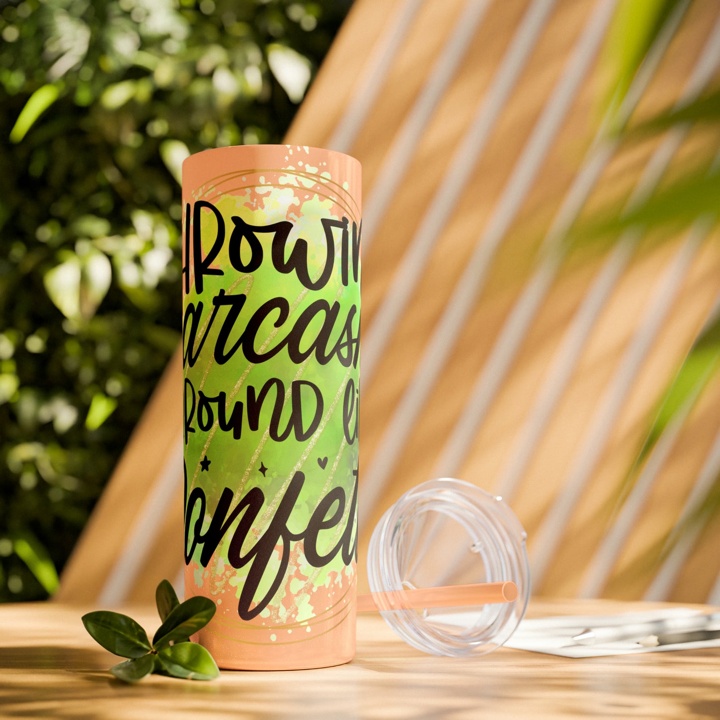 Throwing sarcasm like confetti- Skinny Tumbler with Straw, 20oz