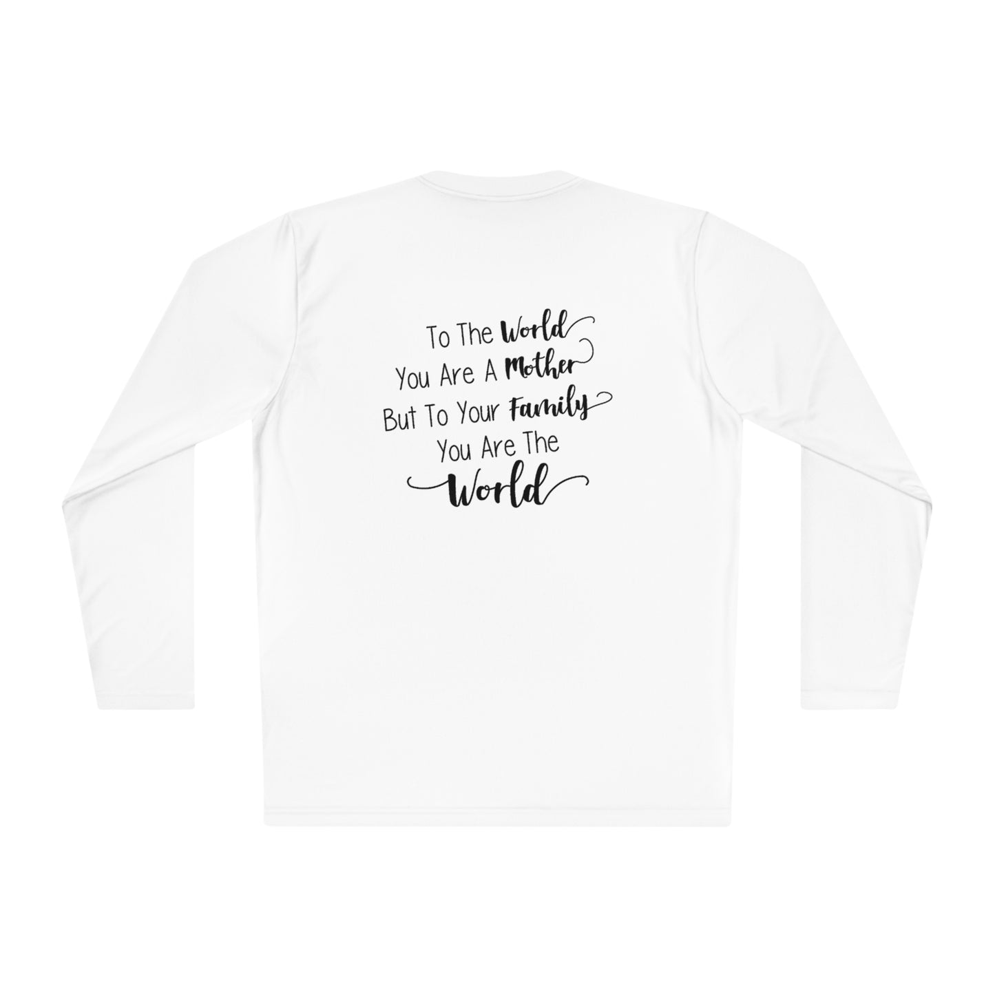 You the world you are a mother- Unisex Lightweight Long Sleeve Tee