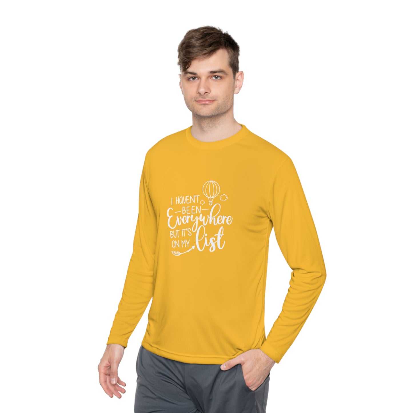 I haven't been  everywhere- Unisex Lightweight Long Sleeve Tee