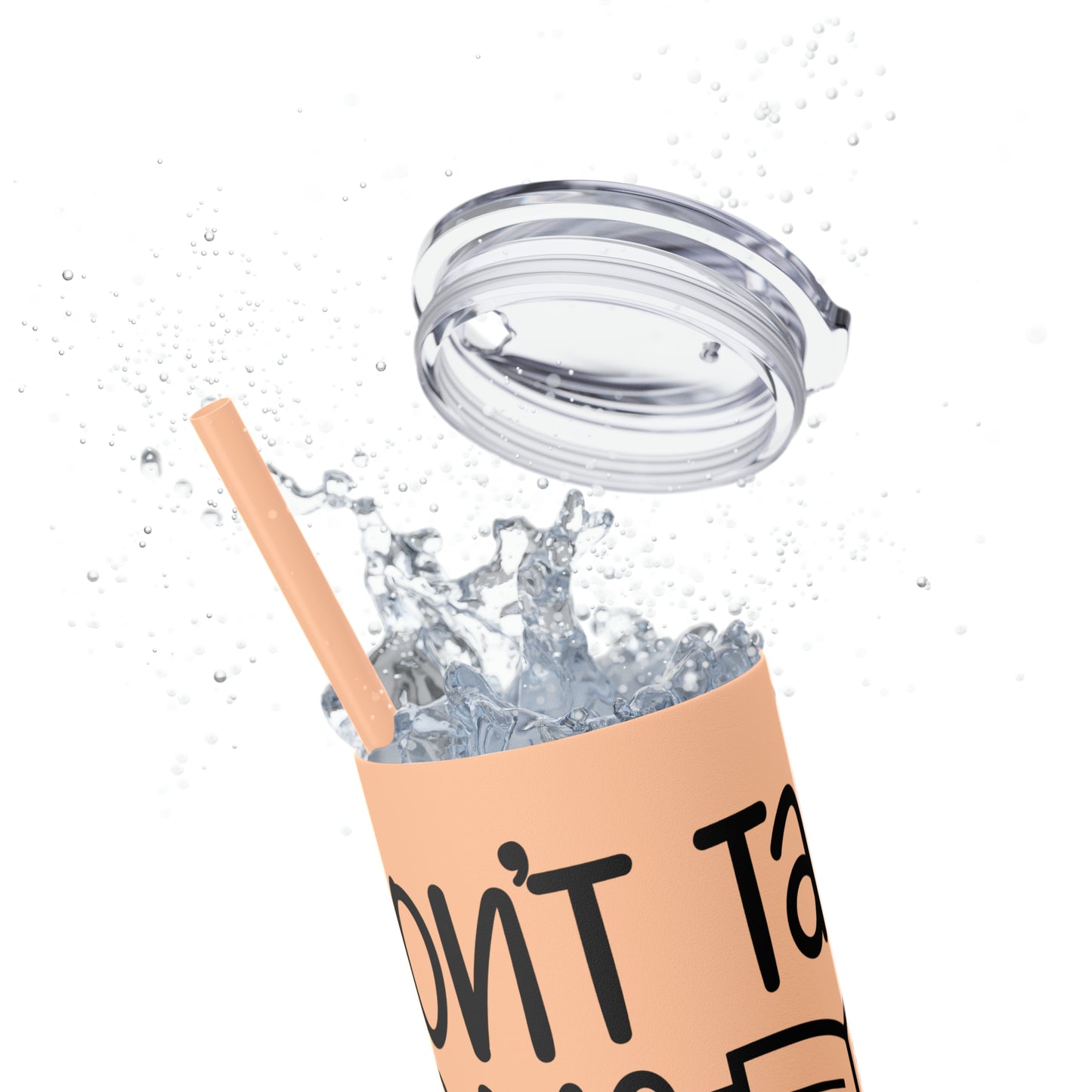 Don't talk to me I'm reading- Skinny Tumbler with Straw, 20oz