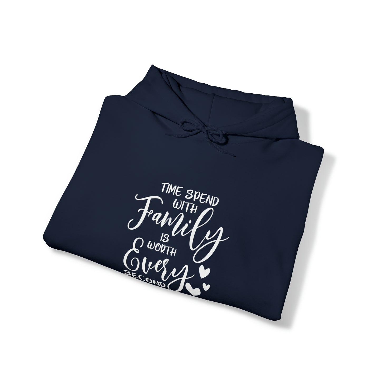 Time spend with family is worth every second- Unisex Heavy Blend™ Hooded Sweatshirt