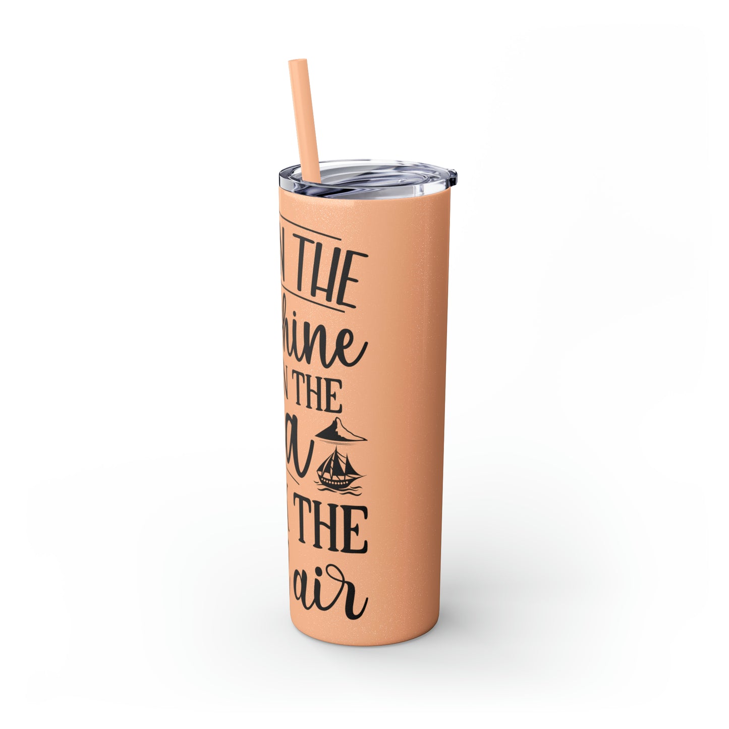 Live in the sunshine-Skinny Tumbler with Straw, 20oz