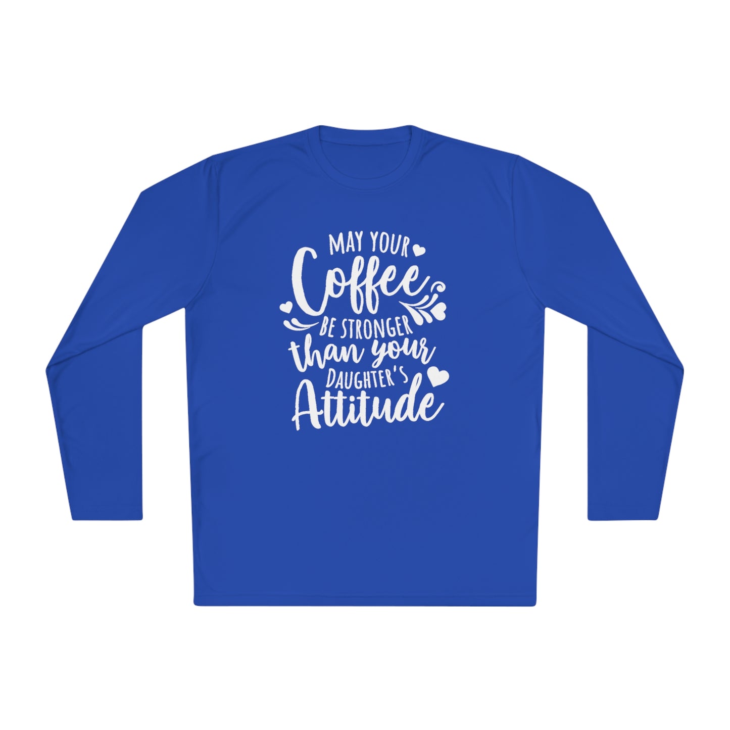 May your coffee be stronger - Unisex Lightweight Long Sleeve Tee