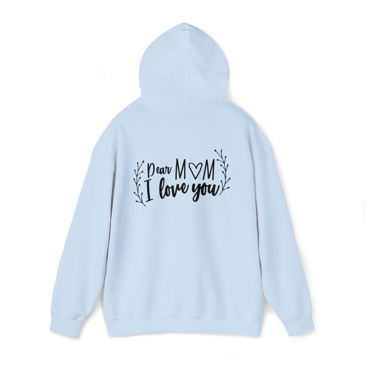 Dear mom, I love you- Unisex Heavy Blend™ Hooded Sweatshirt