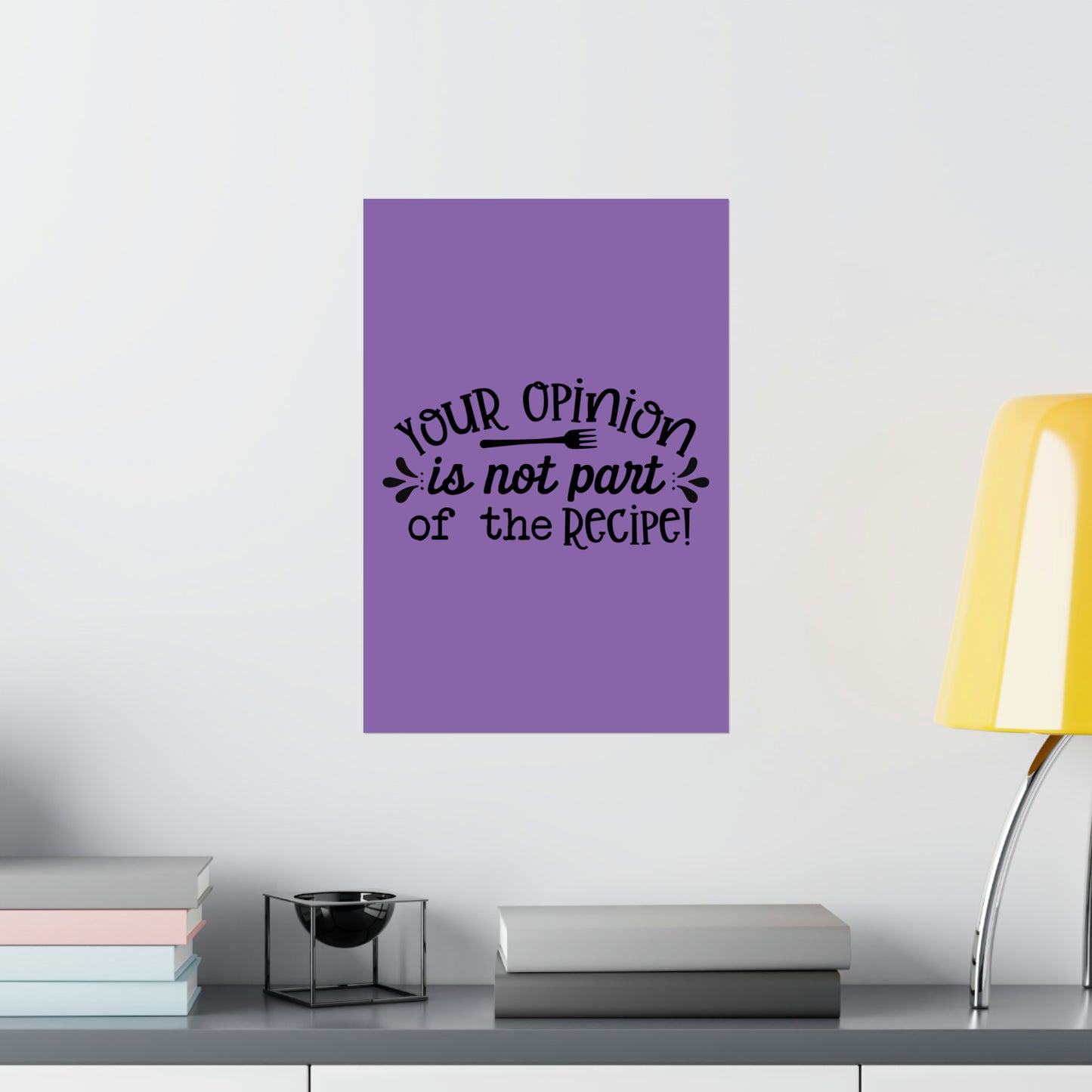 Your Opinion- Matte Vertical Posters