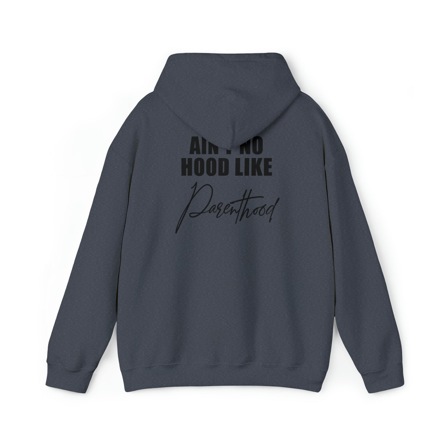 No hood like parenthood- Unisex Heavy Blend™ Hooded Sweatshirt