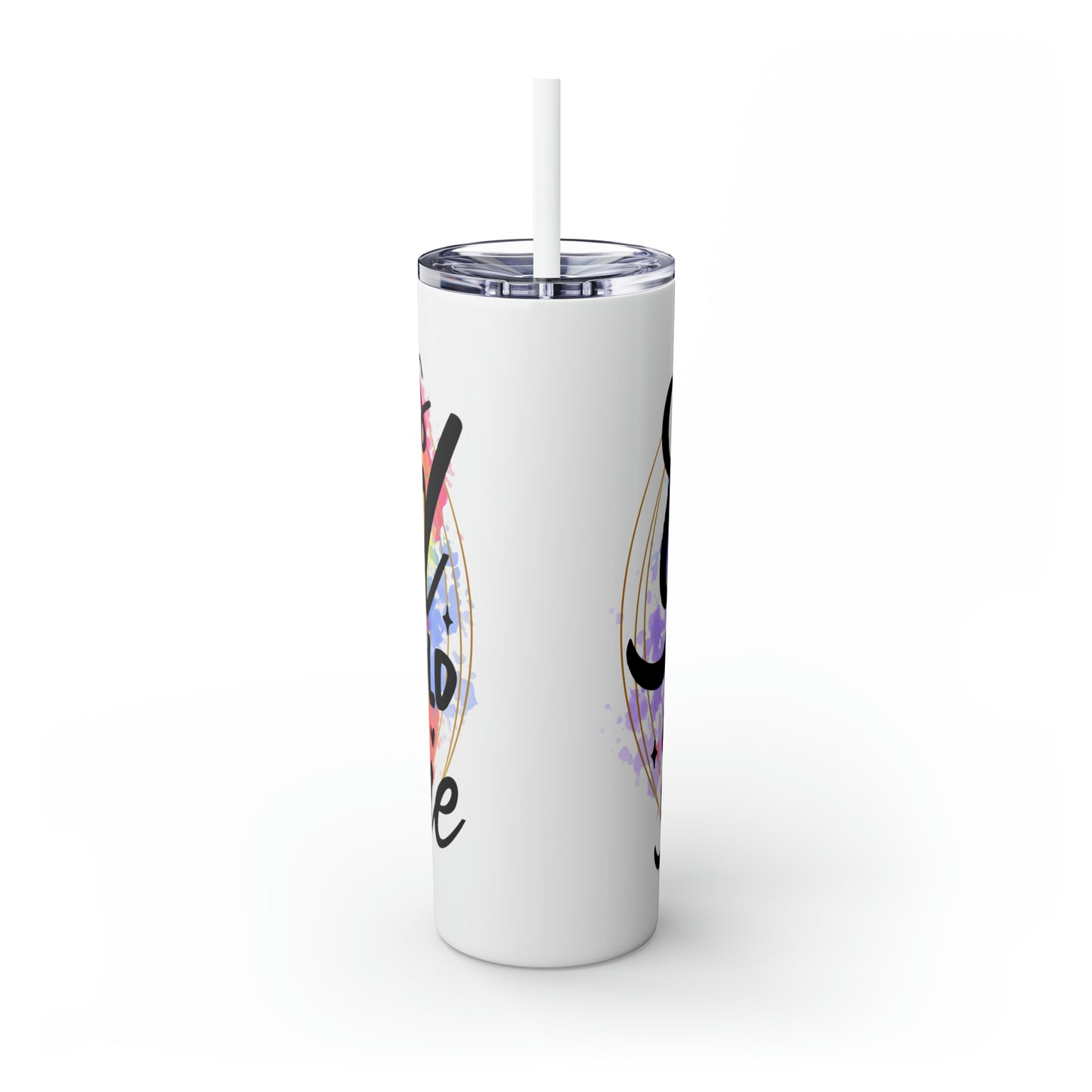 LIfe is good you should get one- Skinny Tumbler with Straw, 20oz