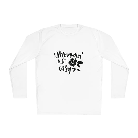Mommin ain't easy- Unisex Lightweight Long Sleeve Tee