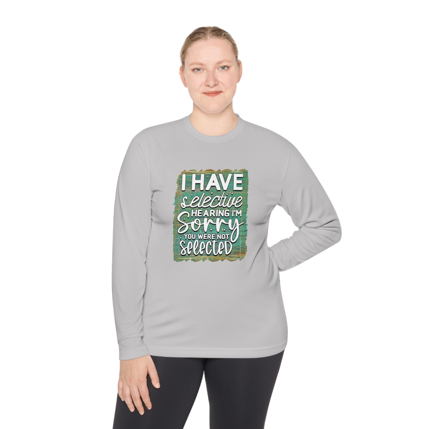 Selective Hearing - Unisex Lightweight Long Sleeve Tee