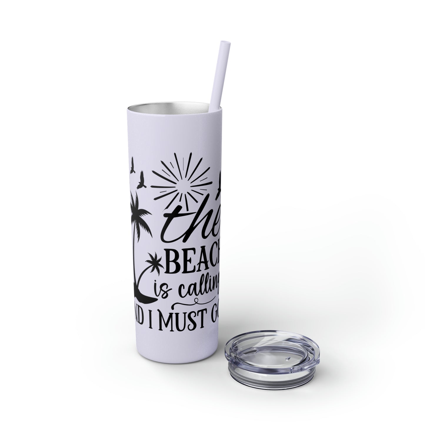 The beach is calling-Skinny Tumbler with Straw, 20oz