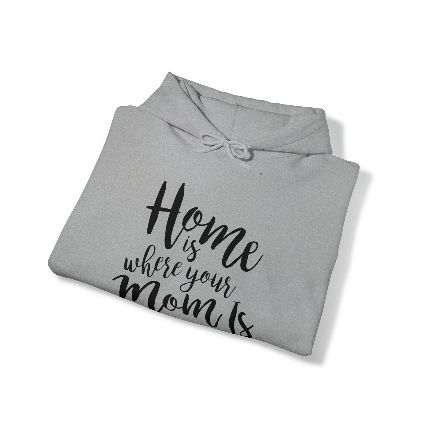 Home is where mom is - Unisex Heavy Blend™ Hooded Sweatshirt