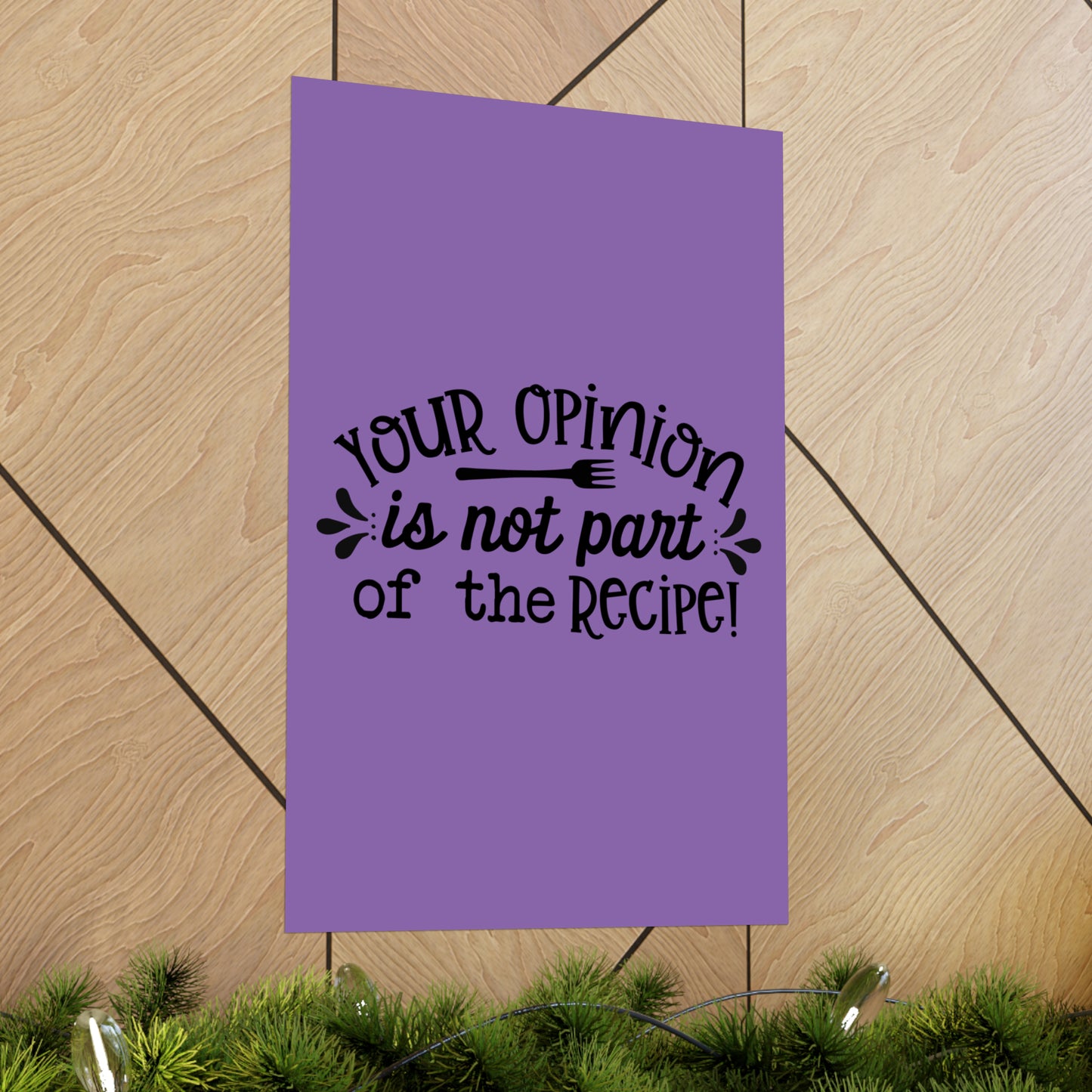 Your Opinion- Matte Vertical Posters