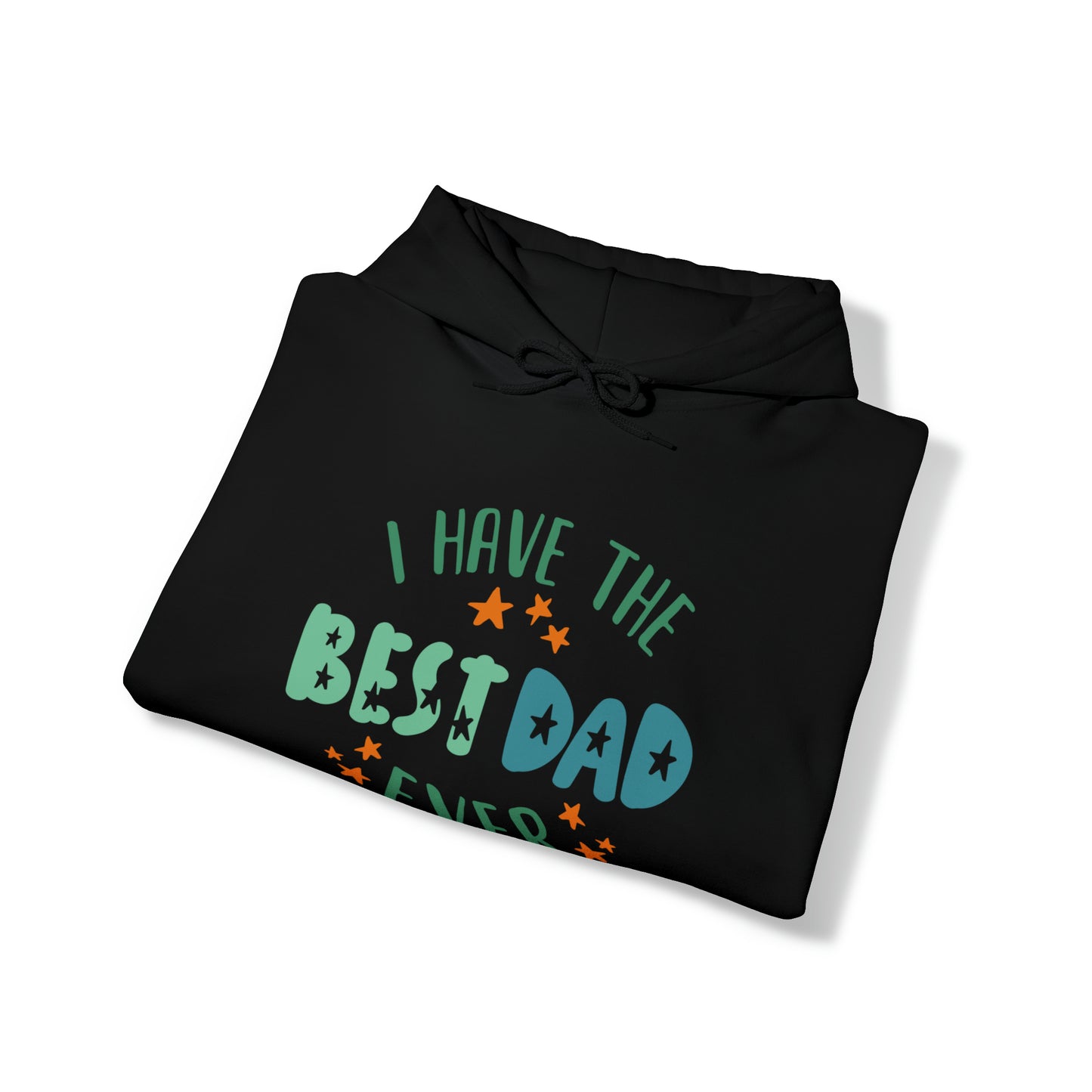 I have the best dad ever- Unisex Heavy Blend™ Hooded Sweatshirt