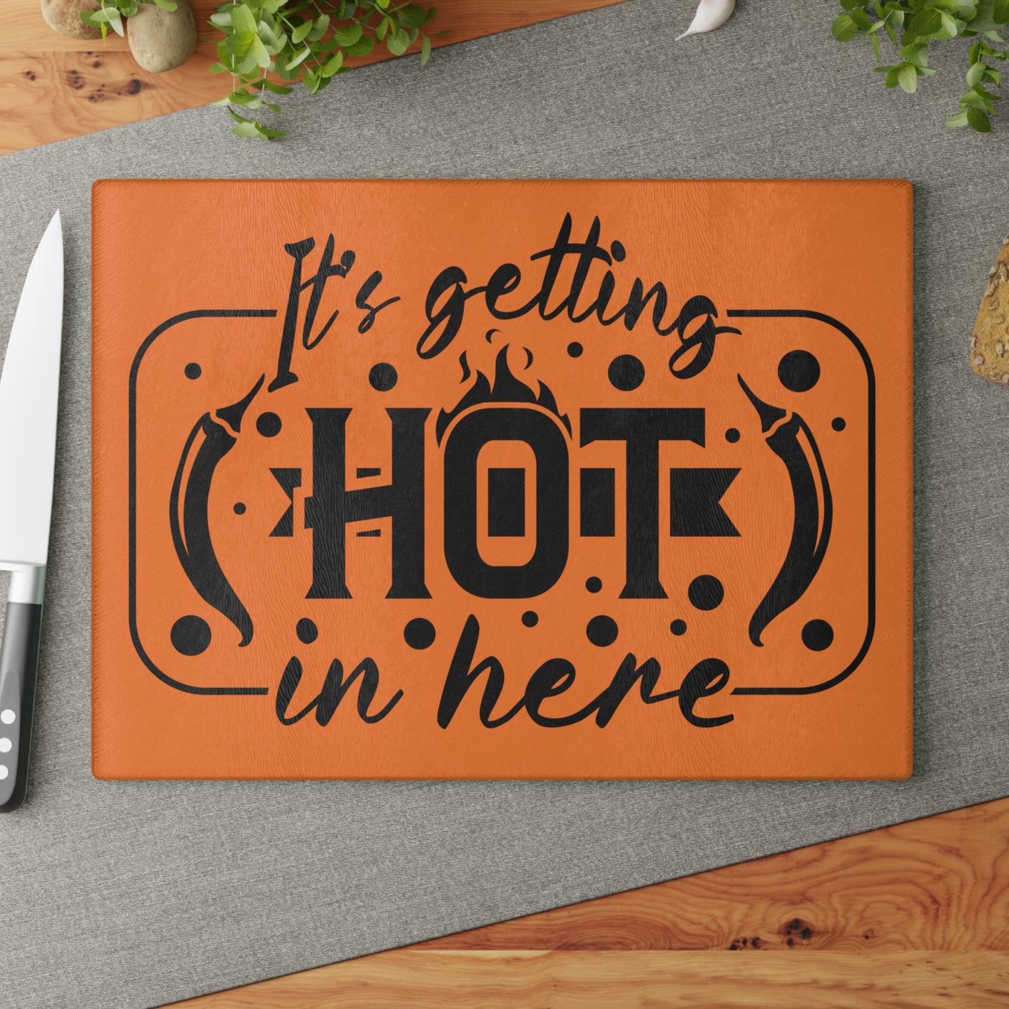 It's getting  hot in here- Glass Cutting Board