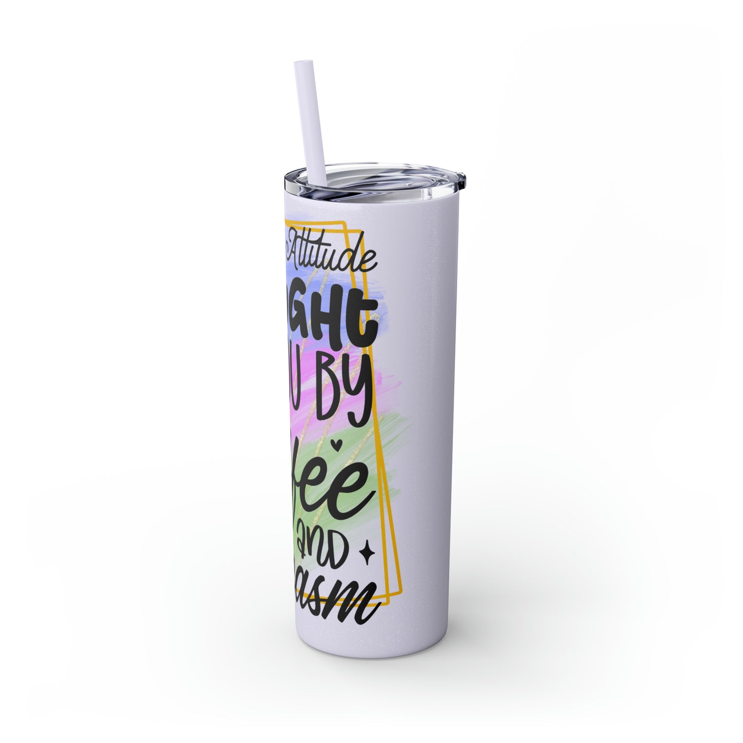 Today's attitude brought to you by coffee and sarcasm- Skinny Tumbler with Straw, 20oz