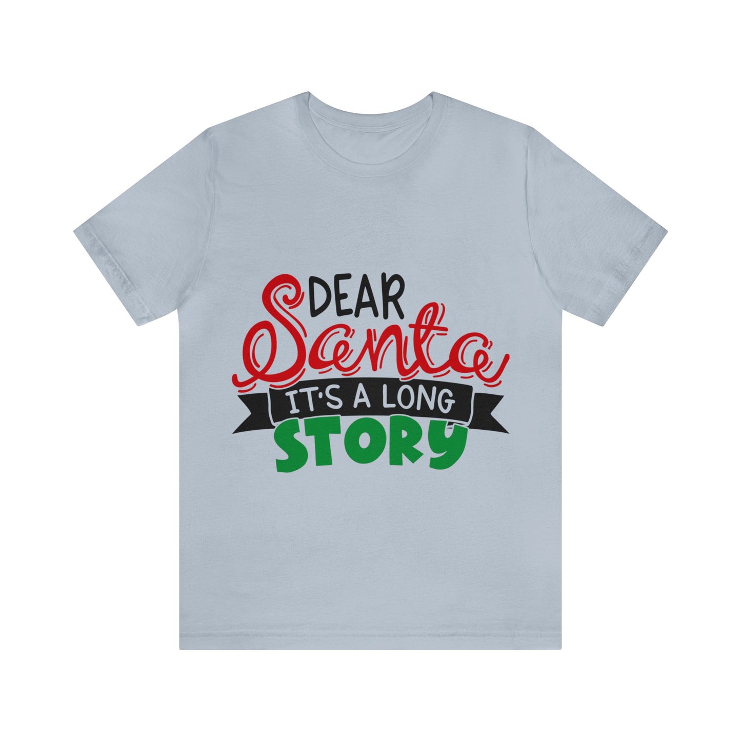 Dear Santa - Unisex Jersey Short Sleeve Tee