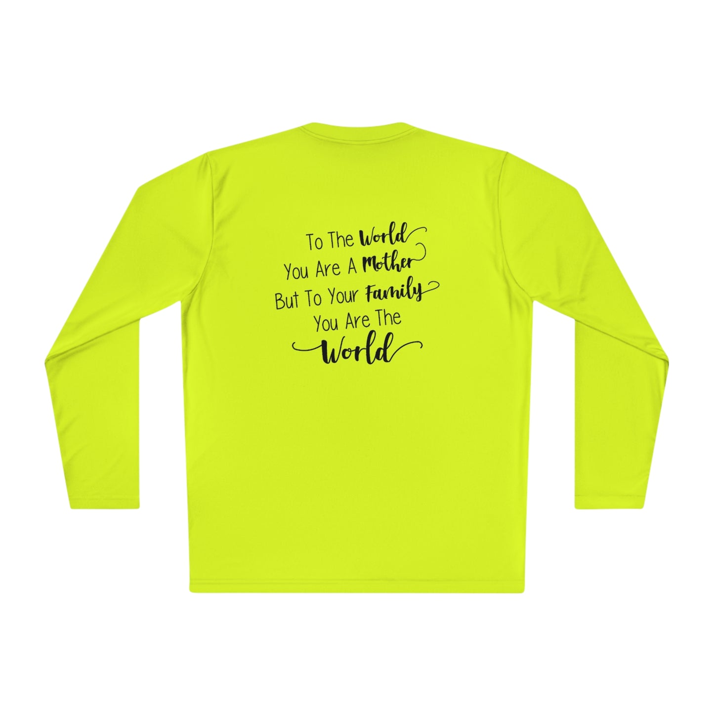 You the world you are a mother- Unisex Lightweight Long Sleeve Tee