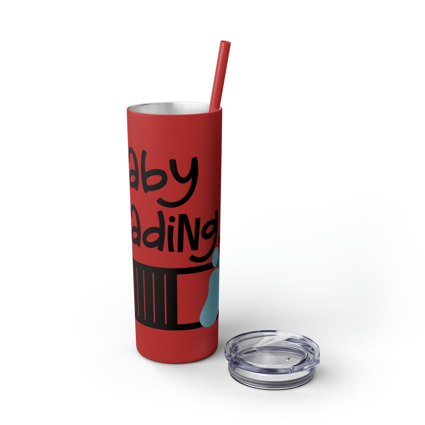 Baby loading- Skinny Tumbler with Straw, 20oz