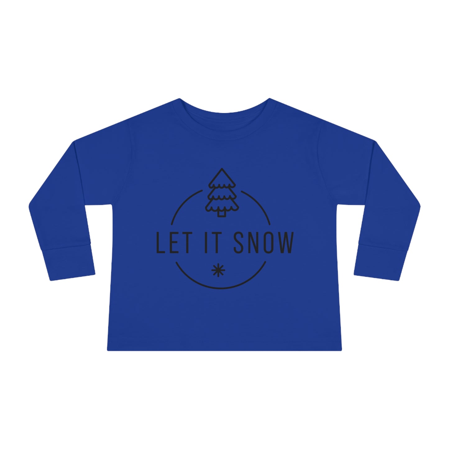 Let it snow- Toddler Long Sleeve Tee