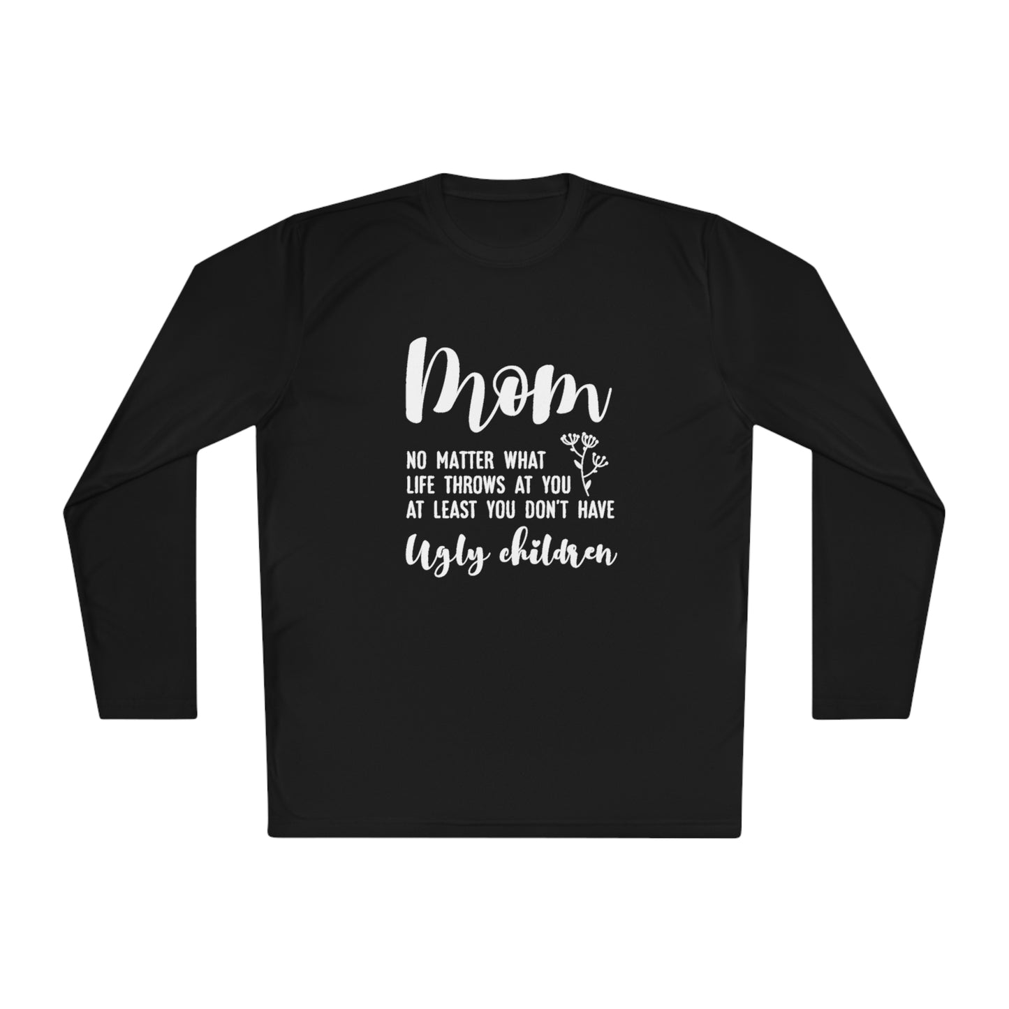 Mom no matter what life throws at you- Unisex Lightweight Long Sleeve Tee