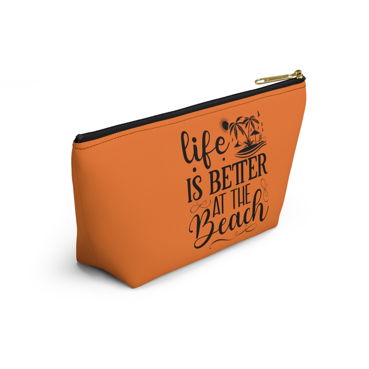 Life is better at the beach- Accessory Pouch w T-bottom