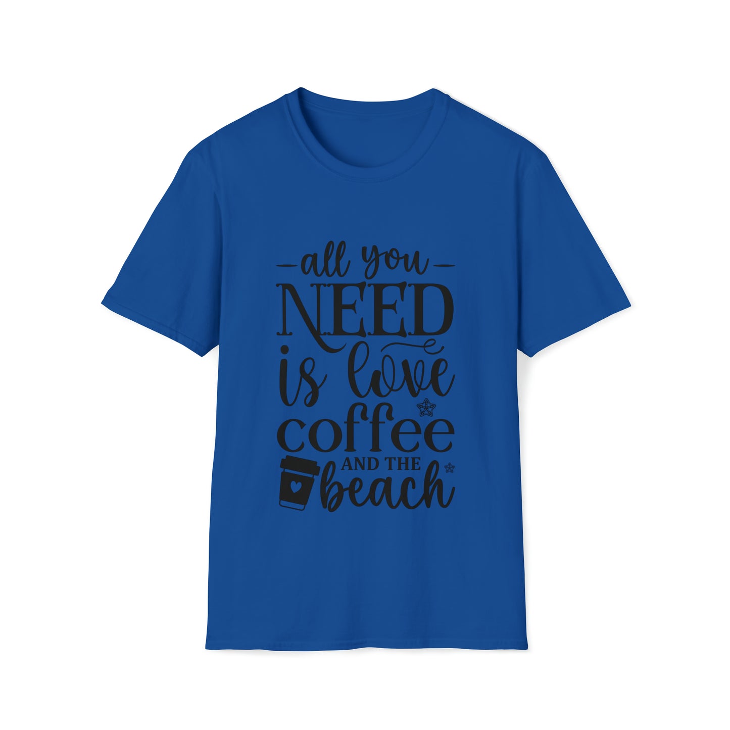 All you need is love, coffee and the beach- Unisex Softstyle T-Shirt