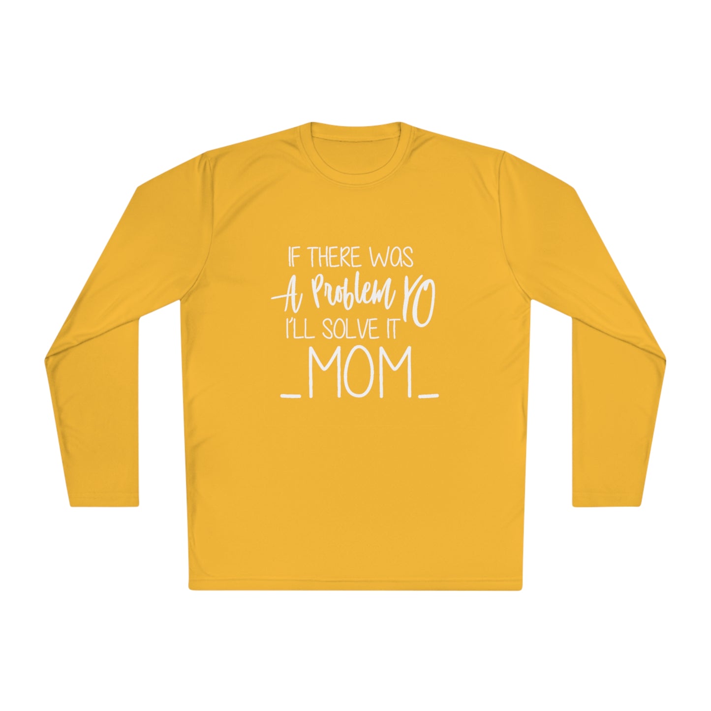 If there was a problem, Yo mom-Unisex Lightweight Long Sleeve Tee