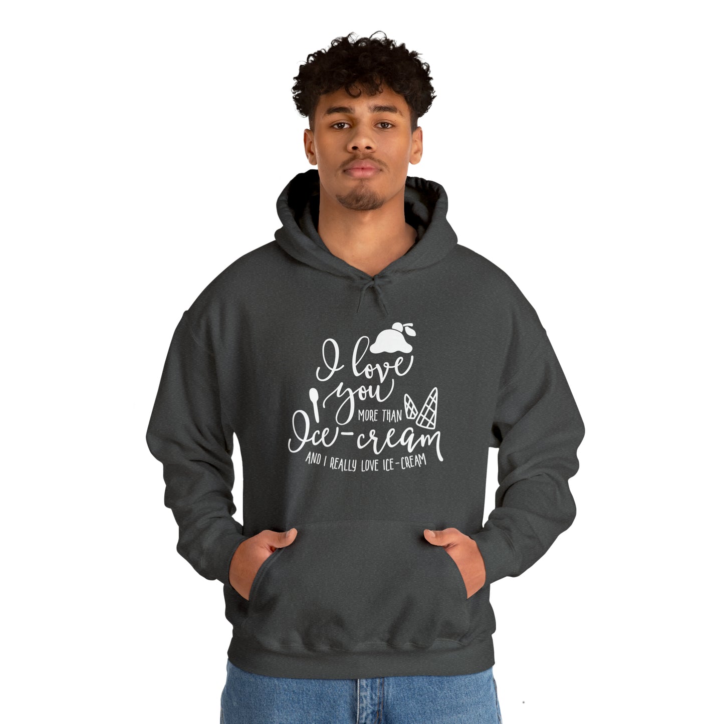 I love you more than icecream- Unisex Heavy Blend™ Hooded Sweatshirt