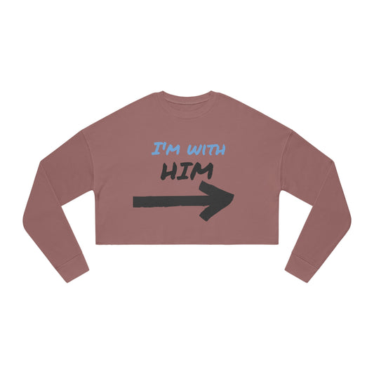 I'm with him-Women's Cropped Sweatshirt