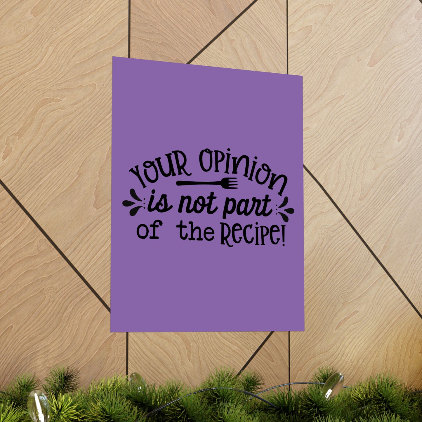 Your Opinion- Matte Vertical Posters