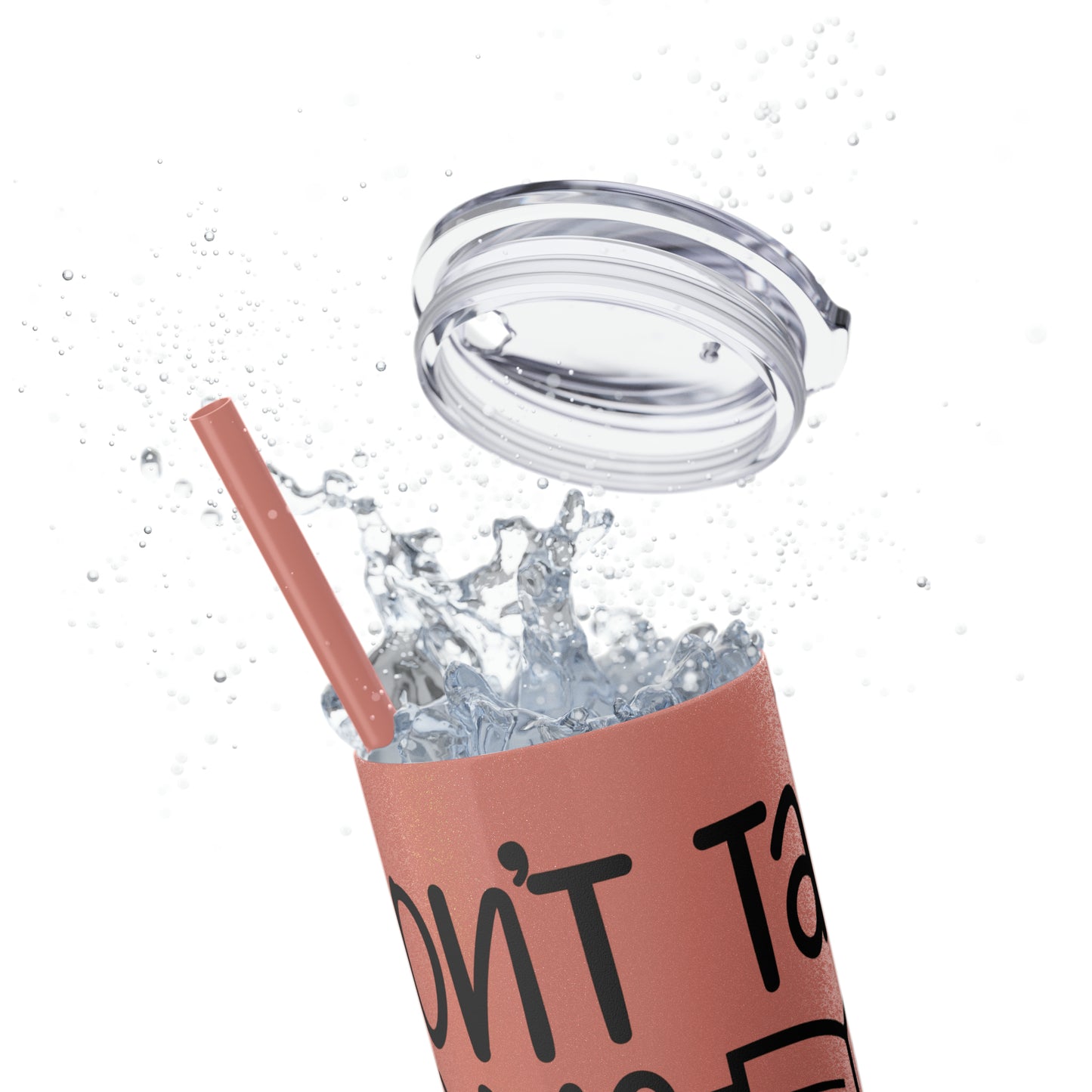 Don't talk to me I'm reading- Skinny Tumbler with Straw, 20oz