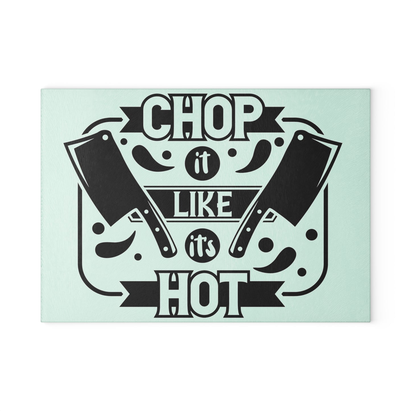 XHOP IT LIKE ITS HOT-Glass Cutting Board