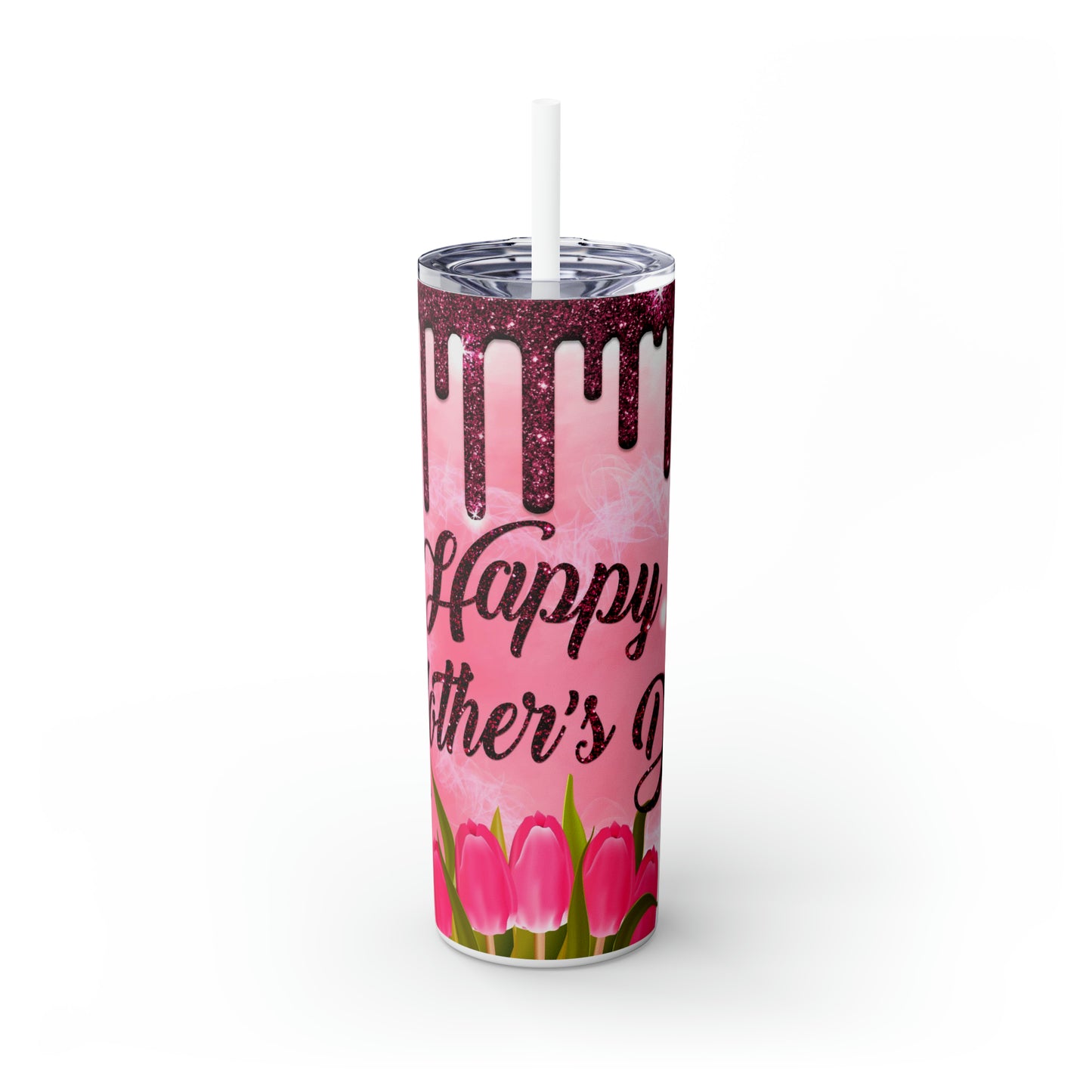 HAPPY MOTHER'S DAY-Skinny Tumbler with Straw, 20oz