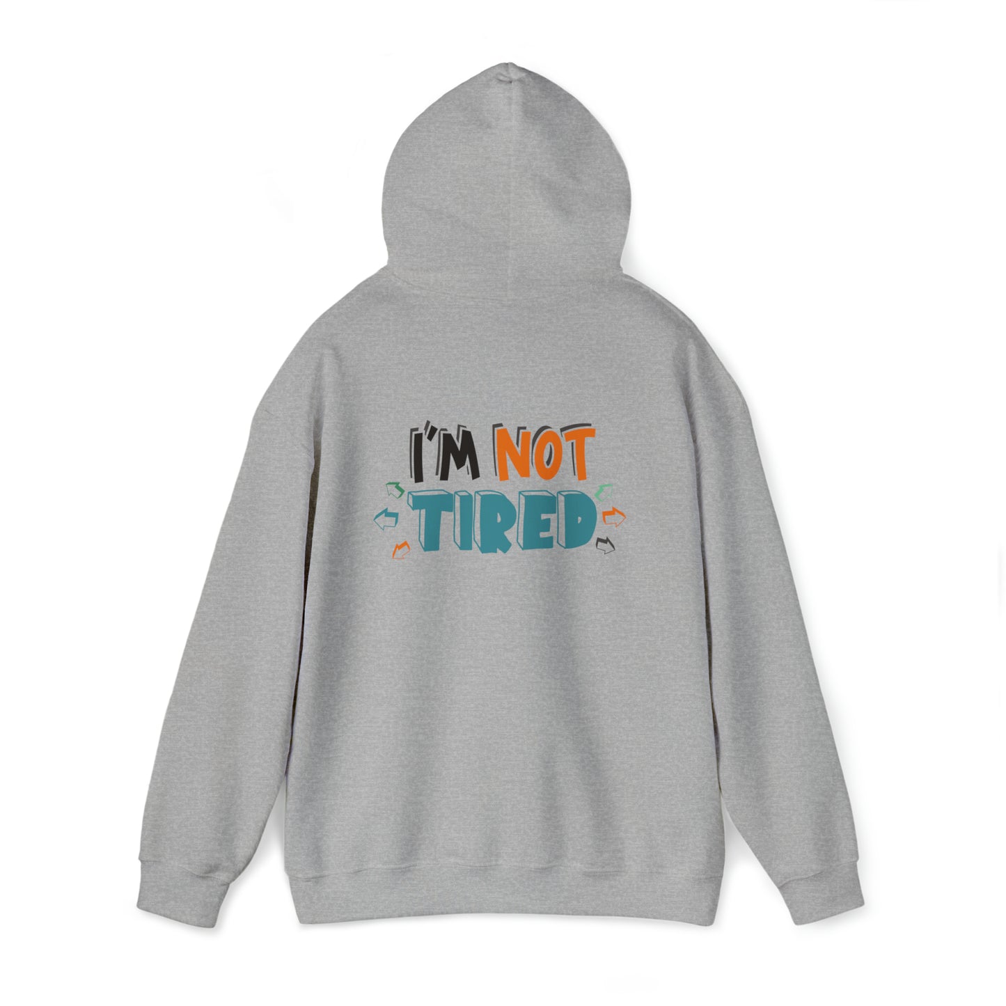 I'm not tired - Unisex Heavy Blend™ Hooded Sweatshirt