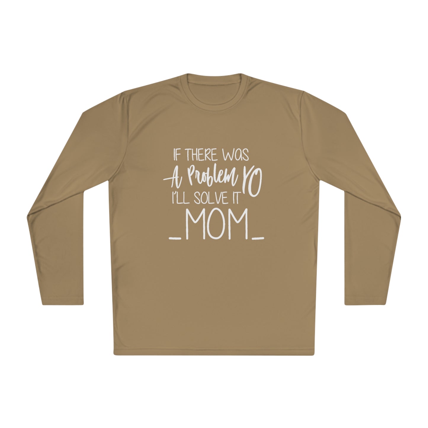 If there was a problem, Yo mom-Unisex Lightweight Long Sleeve Tee