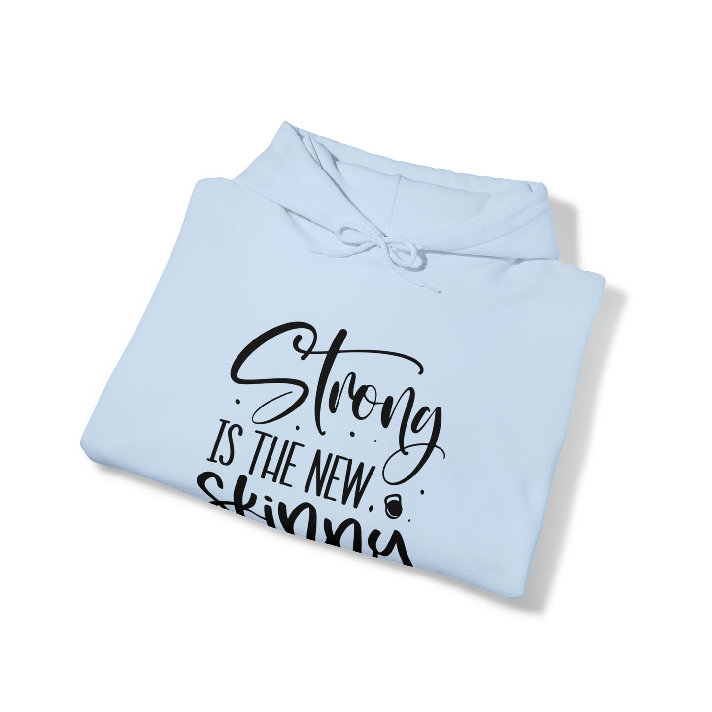 Strong is the new skinny - Unisex Heavy Blend™ Hooded Sweatshirt