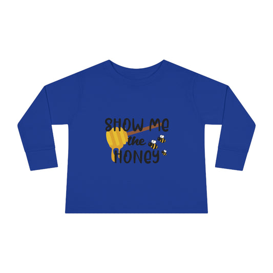 Show me the honey-Toddler Long Sleeve Tee