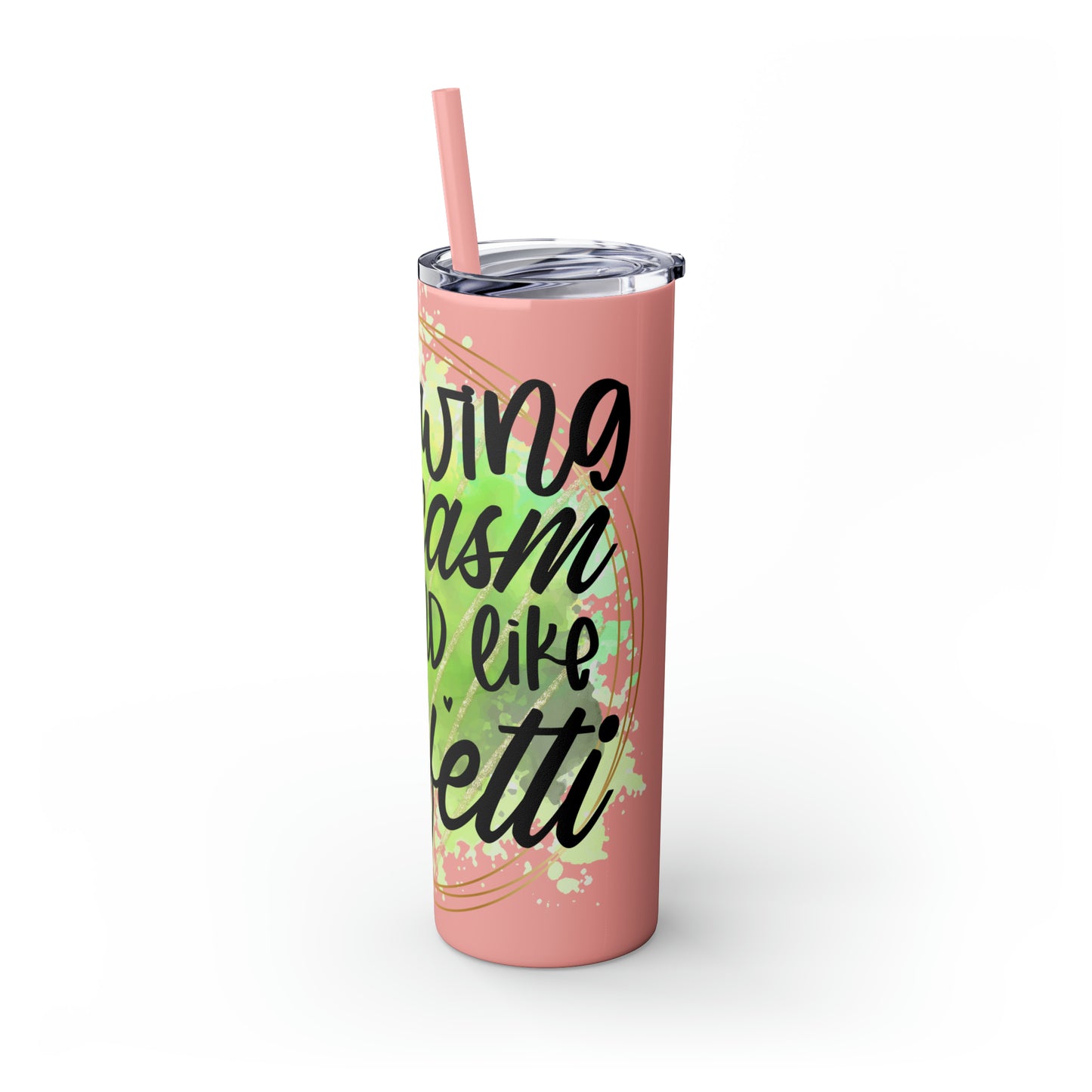 Throwing sarcasm like confetti- Skinny Tumbler with Straw, 20oz