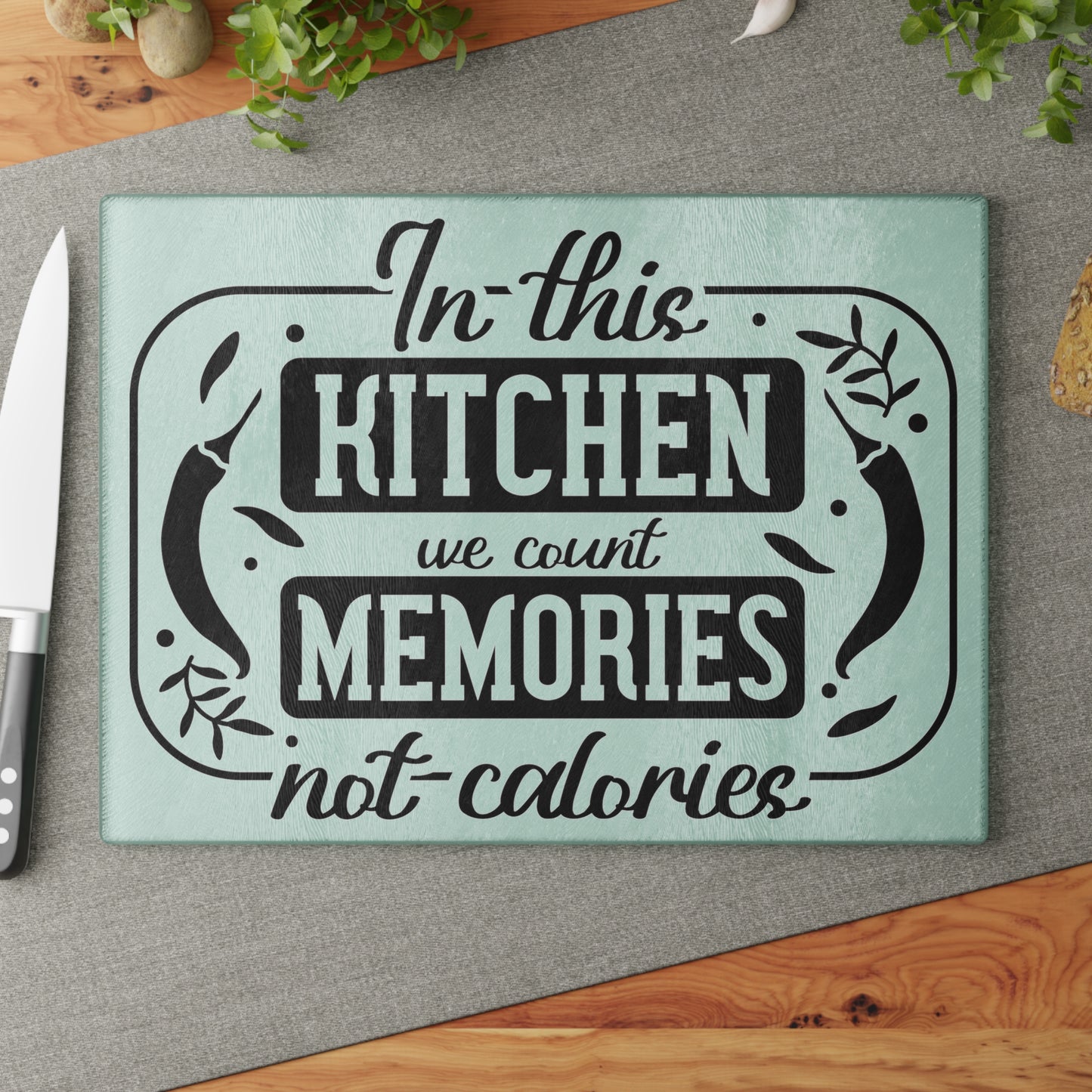 We count memories no calories - Glass Cutting Board