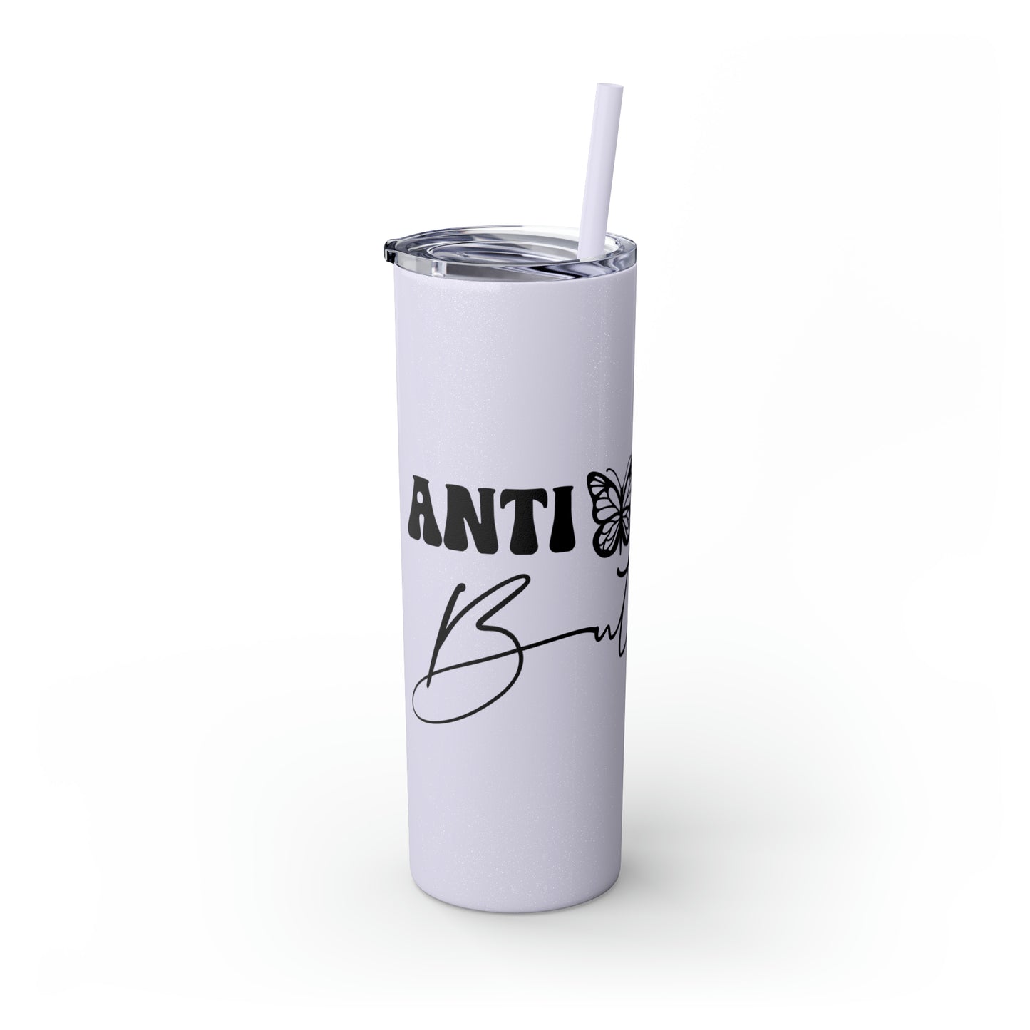 Anti-social butterfly-Skinny Tumbler with Straw, 20oz