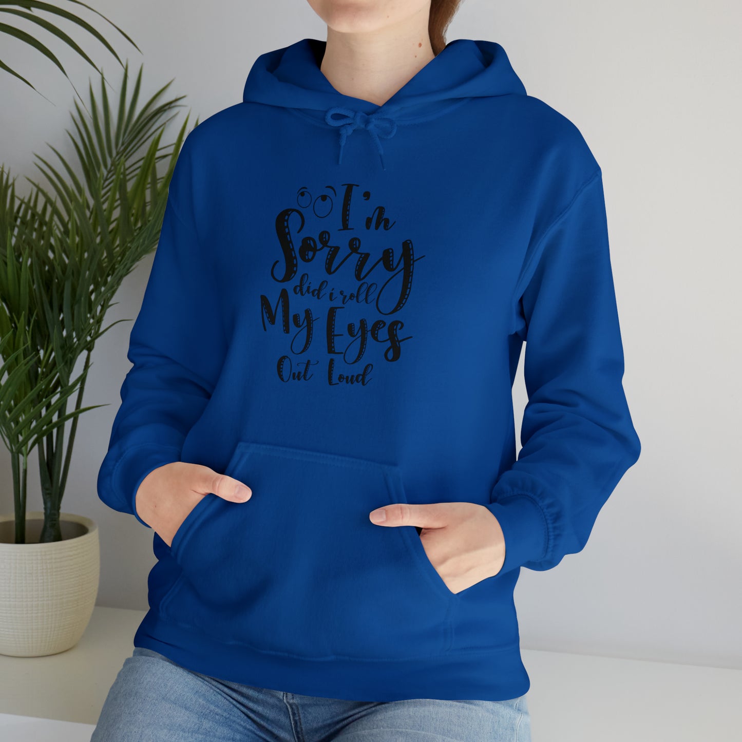 Sorry did I roll my eyes out loud- Unisex Heavy Blend™ Hooded Sweatshirt