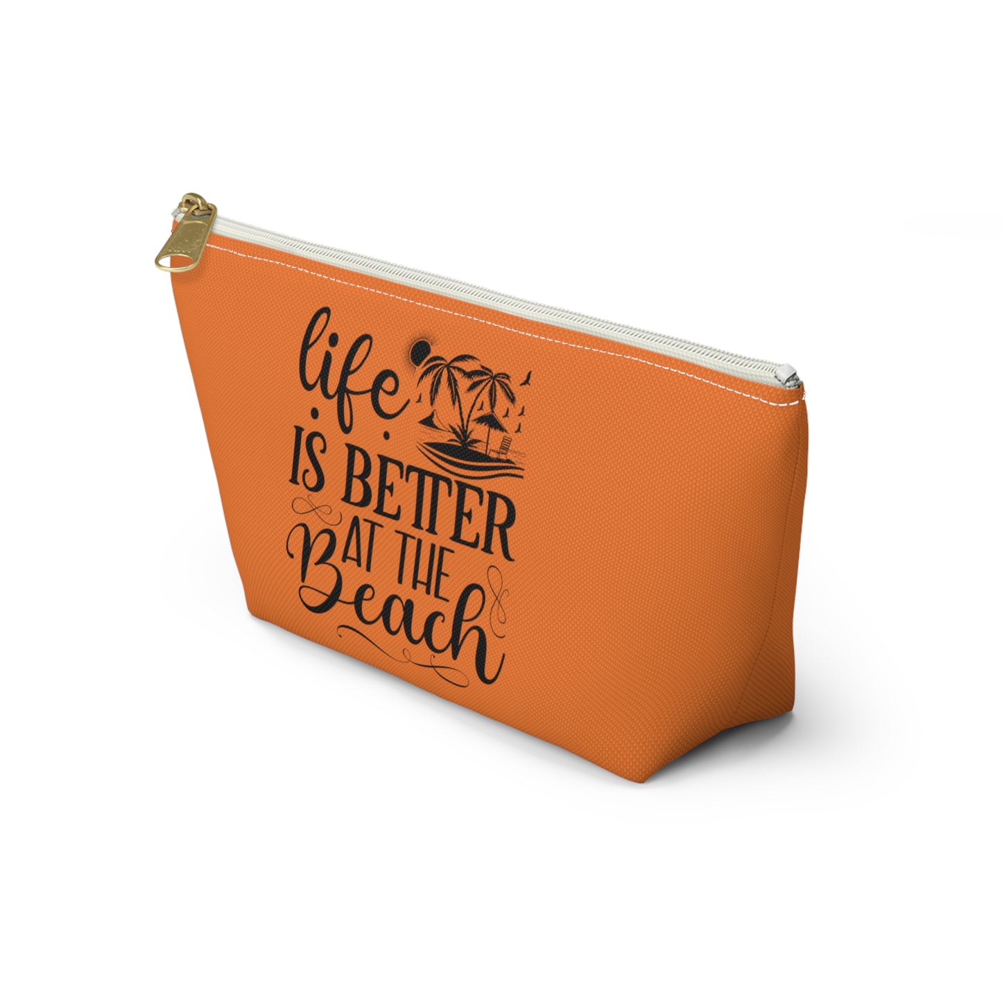 Life is better at the beach- Accessory Pouch w T-bottom