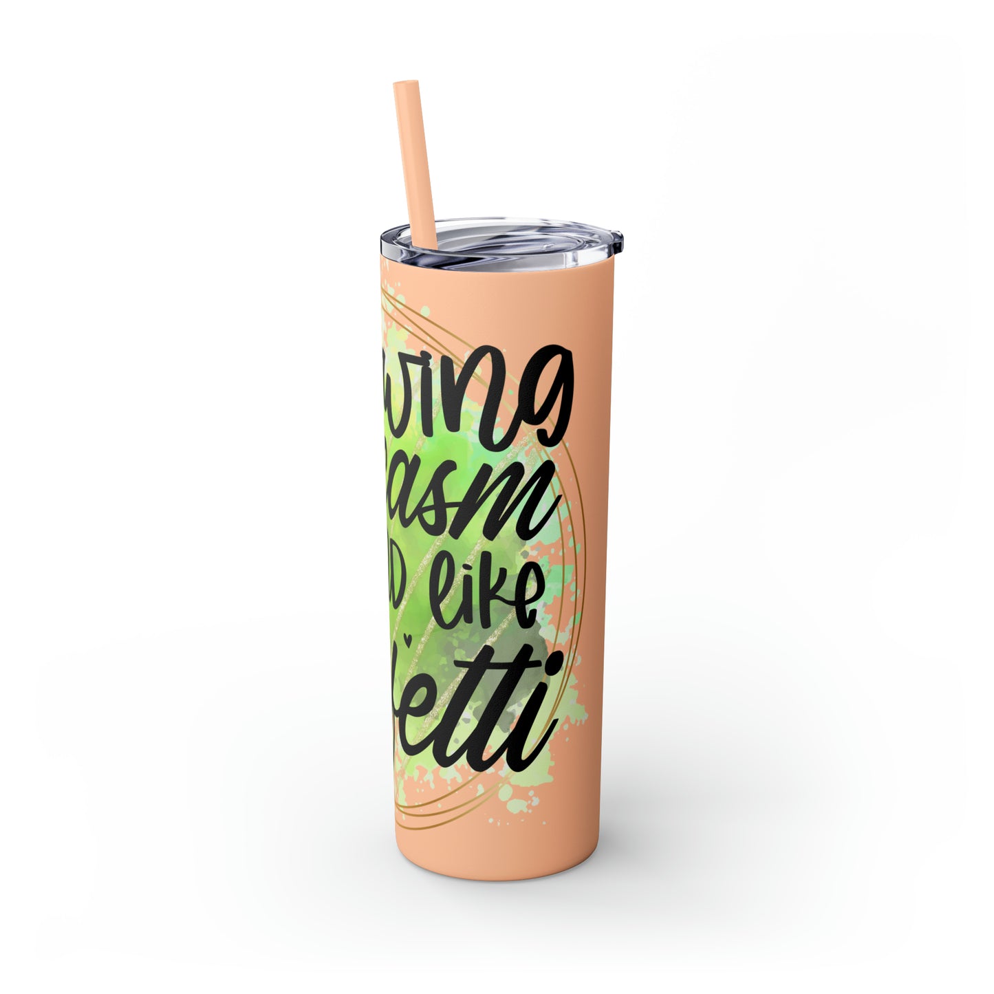 Throwing sarcasm like confetti- Skinny Tumbler with Straw, 20oz