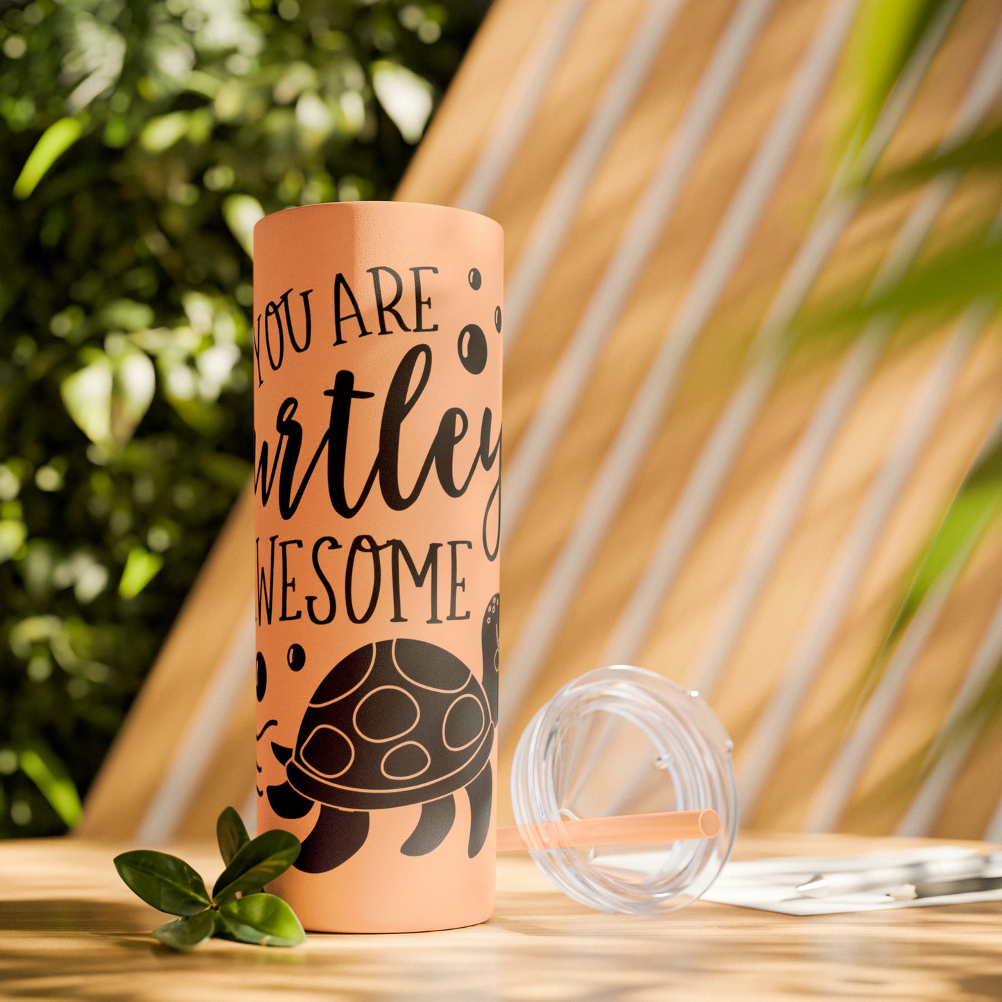 You are turtley awesome-Skinny Tumbler with Straw, 20oz